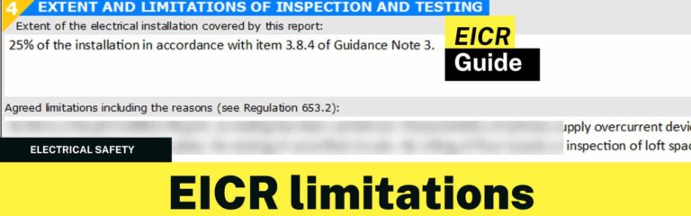 The operational and agreed EICR limitations stated in your EICR test report.